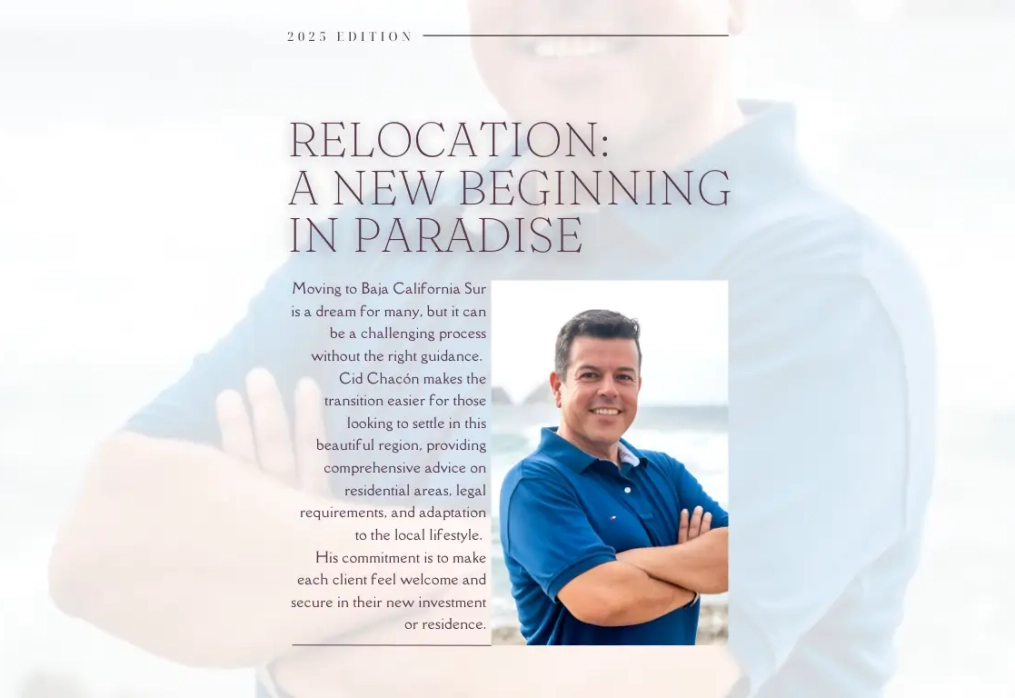 CID CHACÓN AND HIS VISION AS A REAL ESTATE PROFESSIONAL: LUXURY, INVESTMENT, AND RELOCATION EXPERT IN BAJA CALIFORNIA SUR