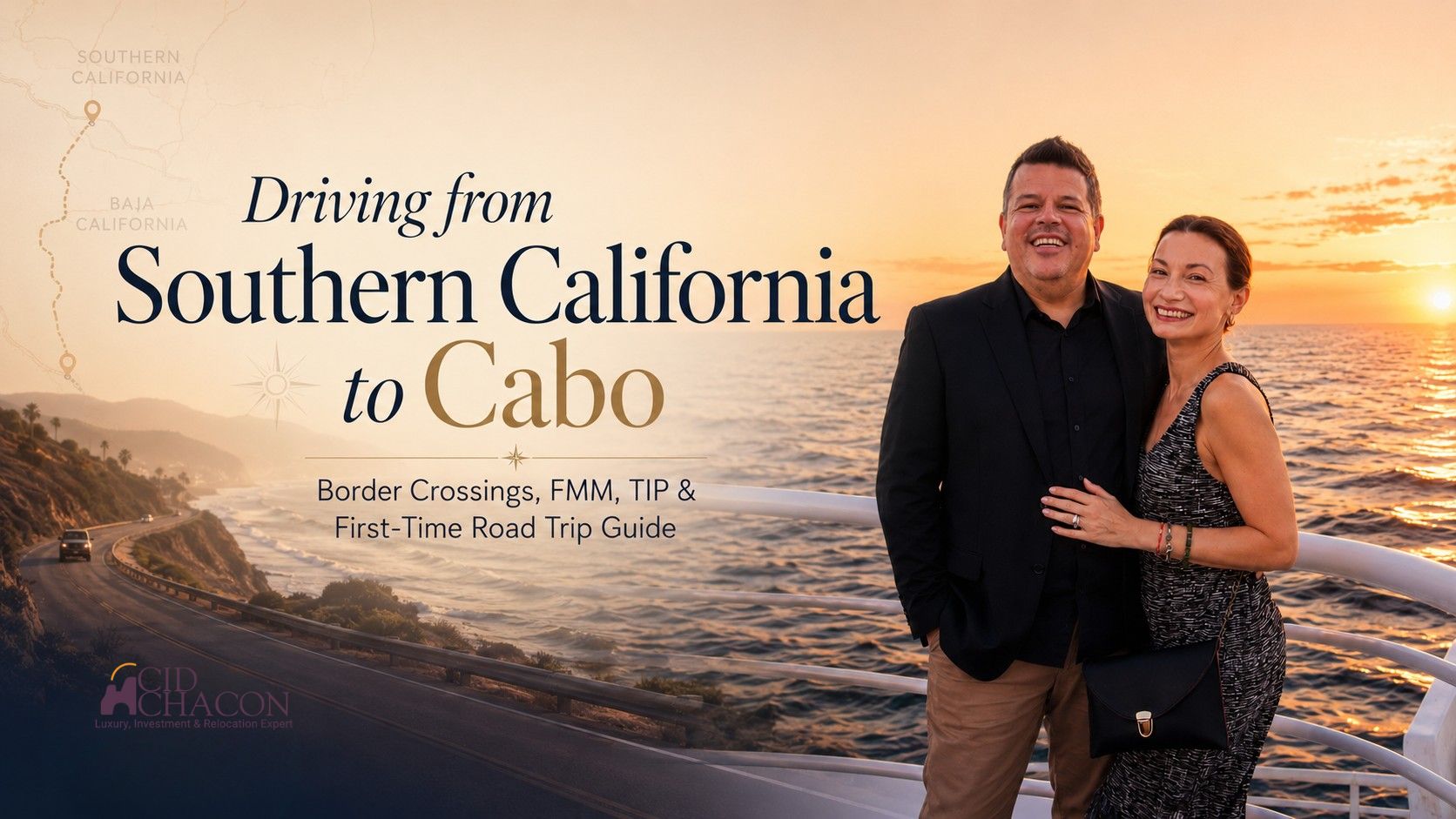Driving from Southern California to Cabo: FMM, TIP and Border Crossing Guide