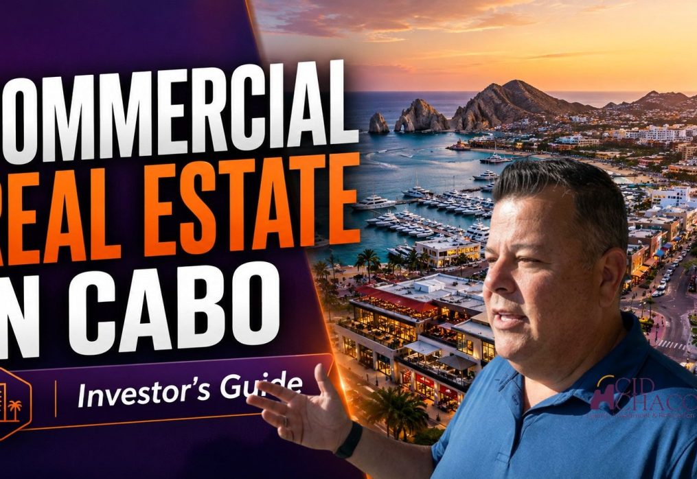 Commercial Real Estate in Cabo San Lucas: A Practical Investor’s Guide